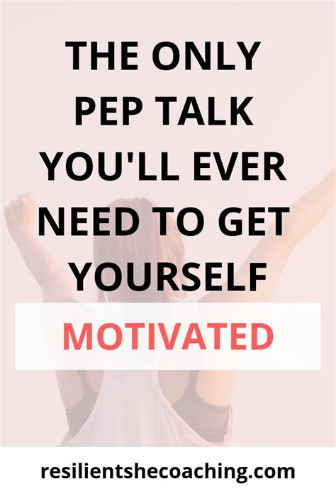 The Only Pep Talk Youll Ever Need To Get Yourself Motivated Motivation Pep Talks Self