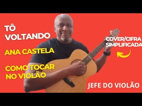 T Voltando Ana Castela Como Tocar No Viol O Cover Cifra