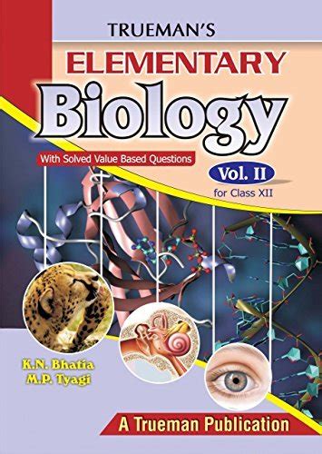 Trueman S Elementary Biology Vol For Class And Neet By K N