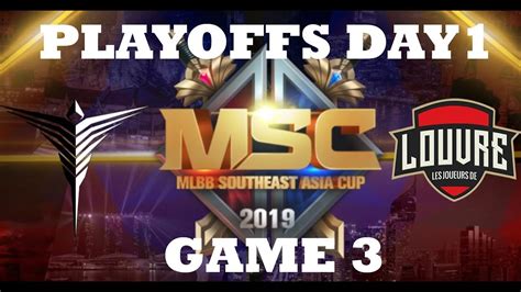 Game 3 Arkangel Vs Louvre Msc 2019 Playoffs Upper Bracket Replay