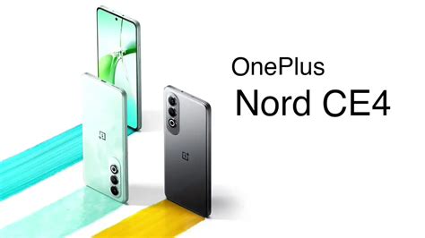 Oneplus Nord Ce 4 Launched In India Snapdragon 7 Gen 3 100w Charging