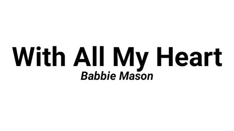 With All My Heart By Babbie Mason Lyric Video Youtube