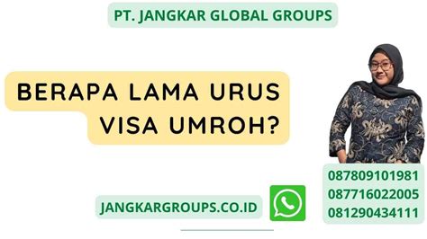 Berapa Lama Urus Visa Umroh Jangkar Global Groups