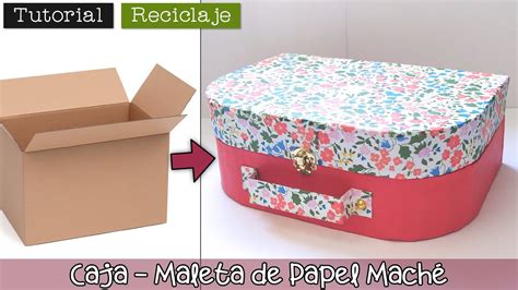 Tutorial Maleta De Papel Mach Con Cart N Reciclado Youtube