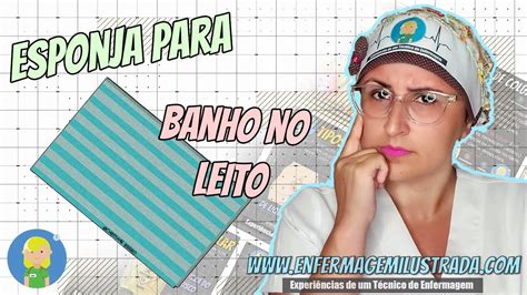 Conheça a ESPONJA para BANHO NO LEITO YouTube