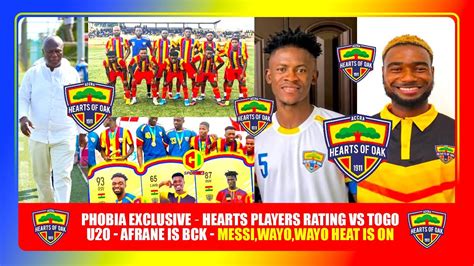 PHOBIA EXCLUSIVEHEARTS PLAYERS RATING VS TOGO U20 AFRANE IS BCK