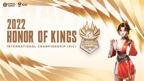 The Honor Of Kings International Championship Kic Will Be Hold