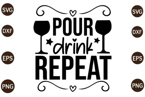 Pour Drink Repeat Svg Graphic By Svg Shop · Creative Fabrica