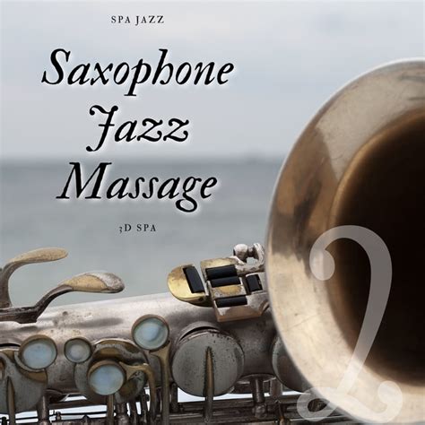 Saxophone Music Music For Massage Therapy Song And Lyrics By Spa