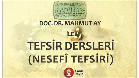 Doç Dr Mahmut AY ile Tefsir Dersleri 35 Nesefî Tefsiri Bakara 75 81