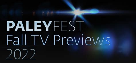 PaleyFest Fall TV Previews 2022