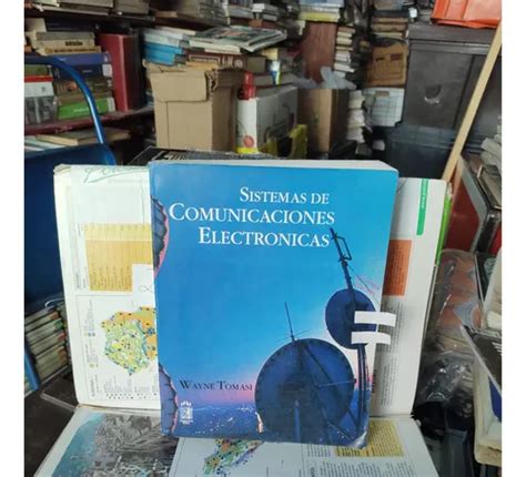 Sistemas De Comunicaciones Electronicas Wayne Tomasi Meses sin interés