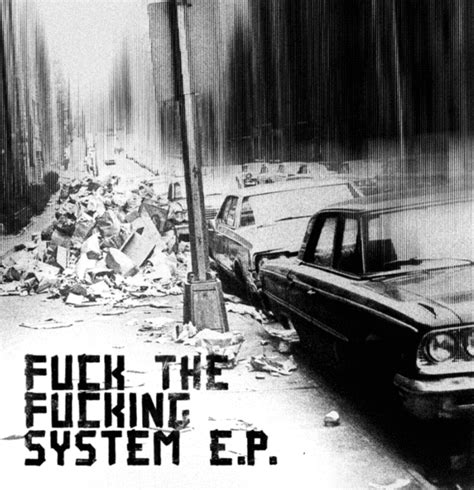 Fuck The Fucking System EP Ultimate House Merchandise