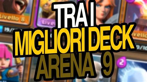 Uno Dei Migliori Deck Per Arena Clash Royale Ita Youtube