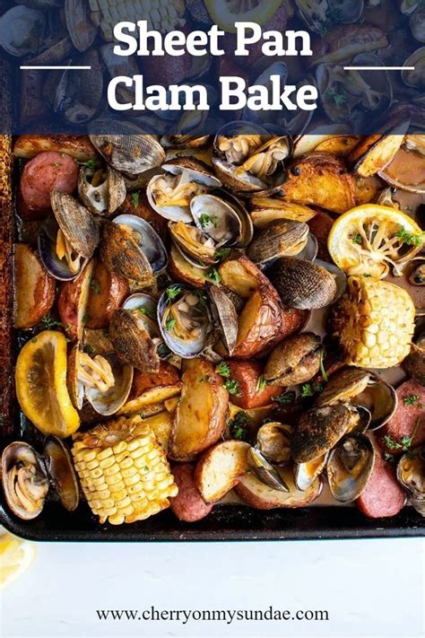 Sheet Pan Clam Bake Cherry On My Sundae Recipe In 2024 Cooking Seafood Clam Bake Clam