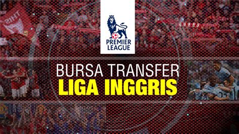 Liga Inggris Paling Boros Selama Bursa Transfer Musim Dingin Bola