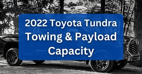 2022 Toyota Tundra Towing Capacity Payload Charts