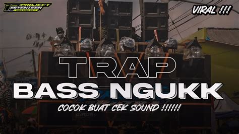 Dj Cocok Buat Cek Sound Trap Bass Ngukkk Youtube