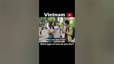 What Type Of Men Do Vietnamese Girls Like Youtube