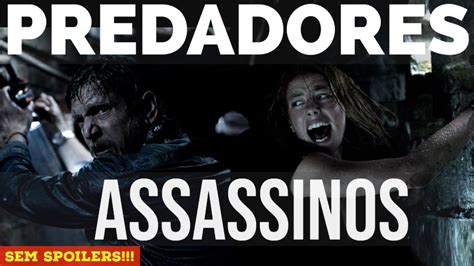 Predadores Assassinos An Lise Sem Spoilers Youtube