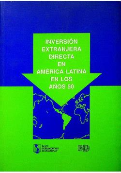 Inversion Extranjera Directa En America Latina En Los Anos Opracowanie Zbiorowe Ksi Ka W