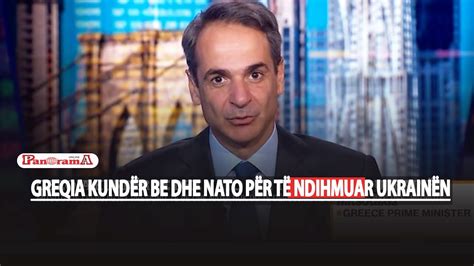 Greqia kundër BE dhe NATO për të ndihmuar Ukrainën Mitsotakis i