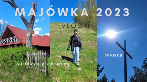 MAJÓWKA 2023 VLOG czyli ostatnie dni przed maturą YouTube