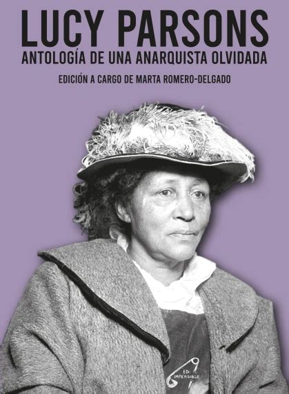 Ensayo Lucy Parsons 1851 1942 Antología De Una Anarquista Olvidada