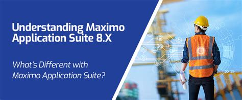 Maximo Application Suite 8 Whats Different With Maximo Application