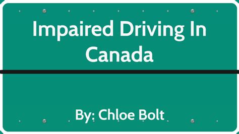 Impaired Driving In Canada By Chloe Bolt On Prezi