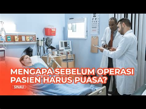 Kenapa Sebelum Operasi Harus Puasa