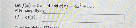 Solved Let F X 5x 4 ﻿and G X 4x2 5x ﻿after