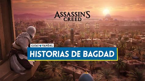 TODAS las historias de Bagdad en Assassin s Creed Mirage y cómo