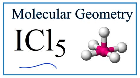 ICl5 Molecular Geometry, Bond Angles (and Electron Geometry - YouTube