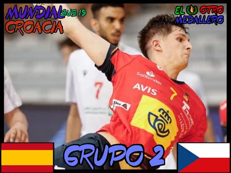 Espa A Vs Rep Checa Main Round Mundial Sub Croacia El Otro