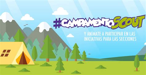 Blog Scout De Antonio Alaminos Los Campamentos Scouts De Verano 2018