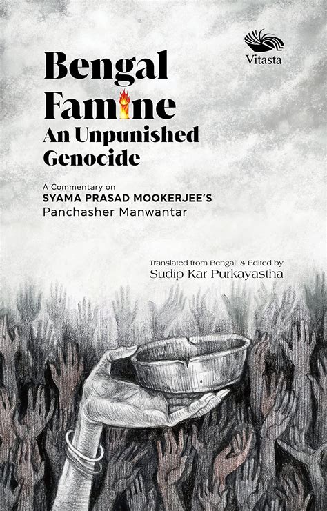 Bengal Famine: An Unpunished Genocide - A Commentary on Syama Prasad ...