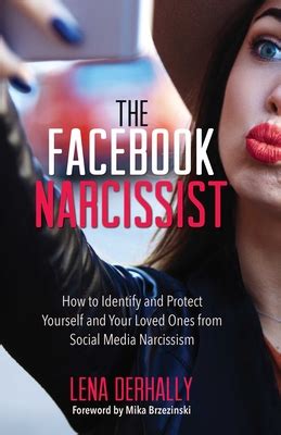 The Facebook Narcissist How To Identify And Protect Yourself And Your