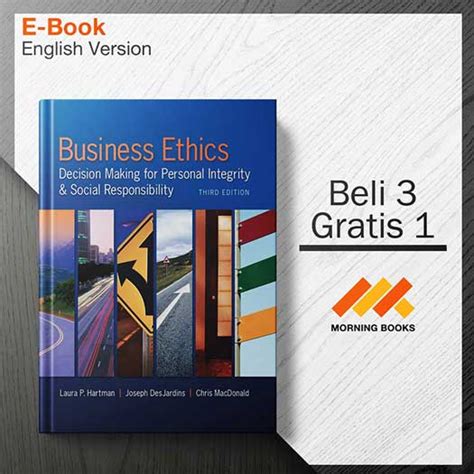 Business Ethics Decision Making For Personal Integrity And 4th Edition