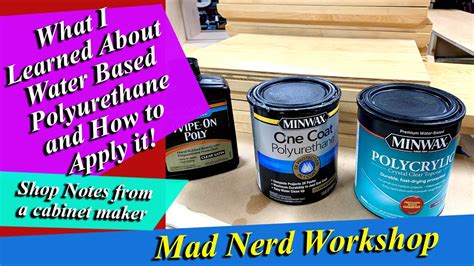 What I Learned About Water Based Polyurethane Youtube