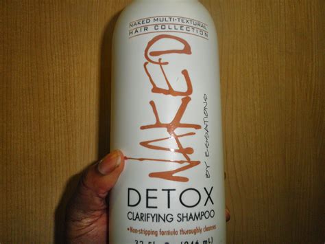 Phenomenalhaircare Product Review Naked Detox Clarifying Shampoo By Essations