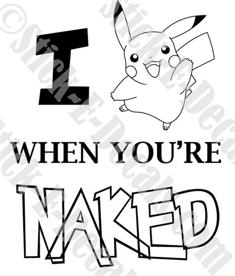 I Pikachu When You Re Naked Pokemon Funny Decal Sticker