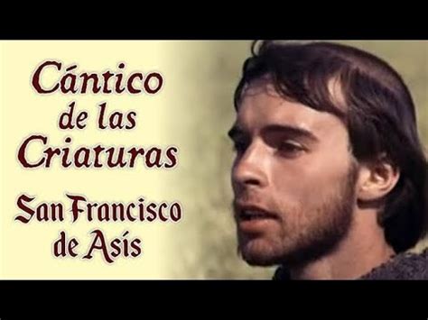 San Francisco de Asís y el Cántico de las criaturas YouTube