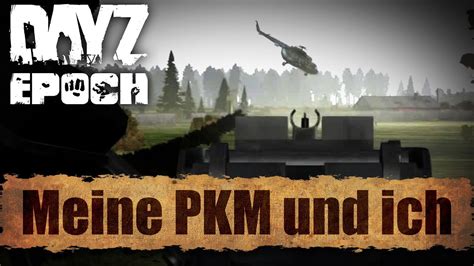 DayZ Epoch Meine PKM Und Ich Spezial Folge German HD 1080p