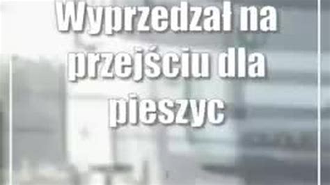 Wyprzedza Na Przej Ciu Dla Pieszych Wpad Na Nieoznakowany Radiow Z Cda