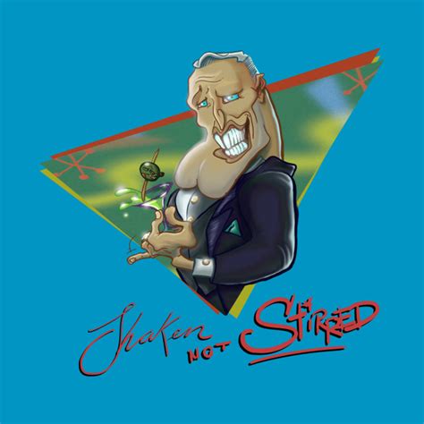 Shaken Not Stirred Funny T Shirt Teepublic