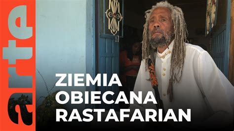 Etiopia Ziemia Obiecana Rastafarian Arte Tv Dokumenty Youtube