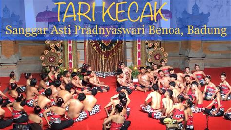 Tari Kecak Sanggar Asti Pradnyaswari Benoa Badung Di PKB 2023 YouTube