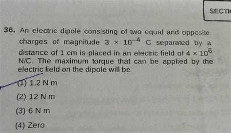 SECTT 36 An Electric Dipole Consisting Of Two StudyX