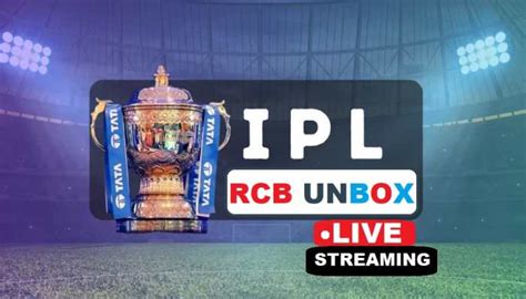 Rcb Unbox Event 2024 Live Streaming Details Check When And Where To